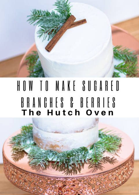 how to make sugared branches and berries for Christmas the hutch oven